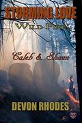 Caleb & Shaun (Storming Love: Wild Fire #4) by Devon Rhodes