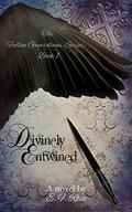 Divinely Entwined (The Fallen Guardians #1) by E.F. Rose