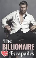The Billionaire Escapades by Robin Fate