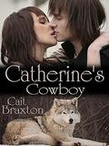 Catherine's Cowboy by Cait Braxton
