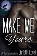 Make Me Yours: A BBW BDSM Werewolf Erotica Title (Make Me #1) by Christin Lovell