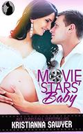 Movie Stars' Baby: fertile erotic romance QuikRead by Kristianna Sawyer