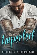 Imperfect (Blaze of Glory #1) by Cherry Shephard