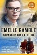 STRANGER THAN FICTION by Emelle Gamble