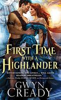 First Time with a Highlander (Sirens of the Scottish Borderlands #2) by Gwyn Cready