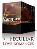 Vampire Kisses: 7 Peculiar Love Romances in 1 Box Set by Sharee Villarreal
