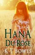 Hana Du Rose (The Hana Du Rose Mysteries #2) by K.T. Bowes