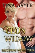 CEO's Widow (Executive Wives' Club #4) by Tina Gayle