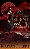 Silent Water (Eden Novella #2) by Marian Perera