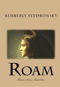 Roam by Kimberly Adams Stedronsky