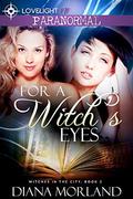 For a Witch's Eyes (Witches in the City #2) by Elizabeth Peters