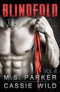 Blindfold Vol. 4: Alpha Billionaire Romance by M. S. Parker