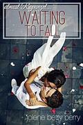 Waiting to Fall: Almost Rapunzel  (Almost a Fairytale) by Jolene Betty Perry