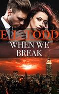 When We Break (Forever and Ever #39) by E. L. Todd