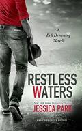 Restless Waters (Left Drowning #2) by Jessica Park