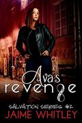 Ava's Revenge: (Salvation #2) by Jaime Whitley