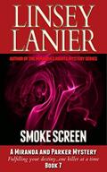 Smoke Screen (Miranda and Parker Mystery #7) by Linsey Lanier