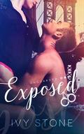 Exposed (Unguarded #1) by Ivy Stone