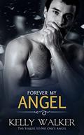 Forever My Angel (Chadwell Hearts #4) by Kelly Walker