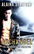 The Defiance of His Conviction (Archangel, #4) by Alaina Stanford