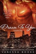 Drawn to You: Volume 2 (Millionaire's Row #5) by Studio 22 Designs