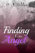 Finding An Angel by P.J. Belden