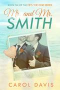 Mr. and Mr. Smith (He's The One #6) by Carol Davis