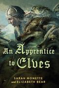 An Apprentice to Elves (Iskryne World #3) by Elizabeth Bear