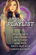 '90s Playlist (Romance Rewind #1) by Lorelie Brown