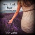 Never Look Back by Trish Williford