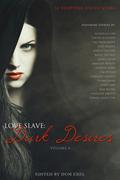 Love Slave: Dark Desires (Love Slave, #4) by Hunter Byrd