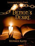 Demon's Desire: A Legends of Shadow Earth Novel by Stephanie Kayne