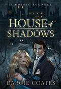 House of Shadows by Darcie Coates