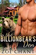 In the Billionbear's Den: BBW Bear Shifter Paranormal Romance by Zoe Chant