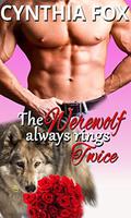 The Werewolf Always Rings Twice: A BBW Paranormal Romance by Cynthia Fox