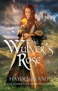The Wulver's Rose by Hayden Wand, Anne Elisabeth Stengl