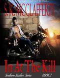 In At The Kill: Southern Sizzler Romantic Thriller, Book 2  (Southern Sizzler Series) by S.K. McClafferty