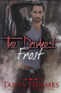 The Darkest Frost: Volume 2 by Tanya Holmes, Marisa Shor
