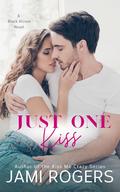 Just One Kiss (Black Alcove #1) by Jami Wagner