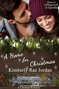 A Home for Christmas by Kimberly Rae Jordan