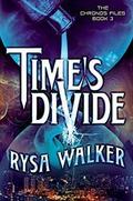 Time's Divide by Rysa Walker