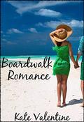 Boardwalk Romance: (A Billionaire Love Story #4) by Kate Valentine