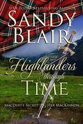 Highlanders Through Time: MacDuff's Secret & Her MacKinnon by Sandy Blair