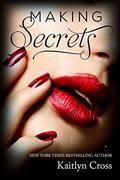 Making Secrets by Kaitlyn Cross