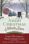 Amish Christmas at North Star: Four Stories of Love and Family by Mindy Starns Clark