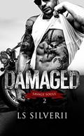 Damaged (Savage Souls #2) by LS Silverii