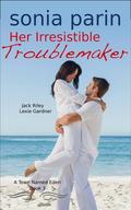 Her Irresistible Troublemaker (A Town Named Eden #3) by Sonia Parin