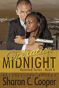 Operation Midnight (Reunited Series #4) by Sharon C Cooper
