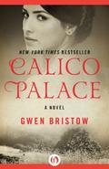 Calico Palace by Gwen Bristow