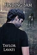Finding Sam: Sequel to A Reliant Love by Taylor Lavati